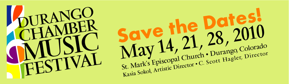 Durango Chamber Music Festival :: Save the Dates! May 14, 21, 28, 2010